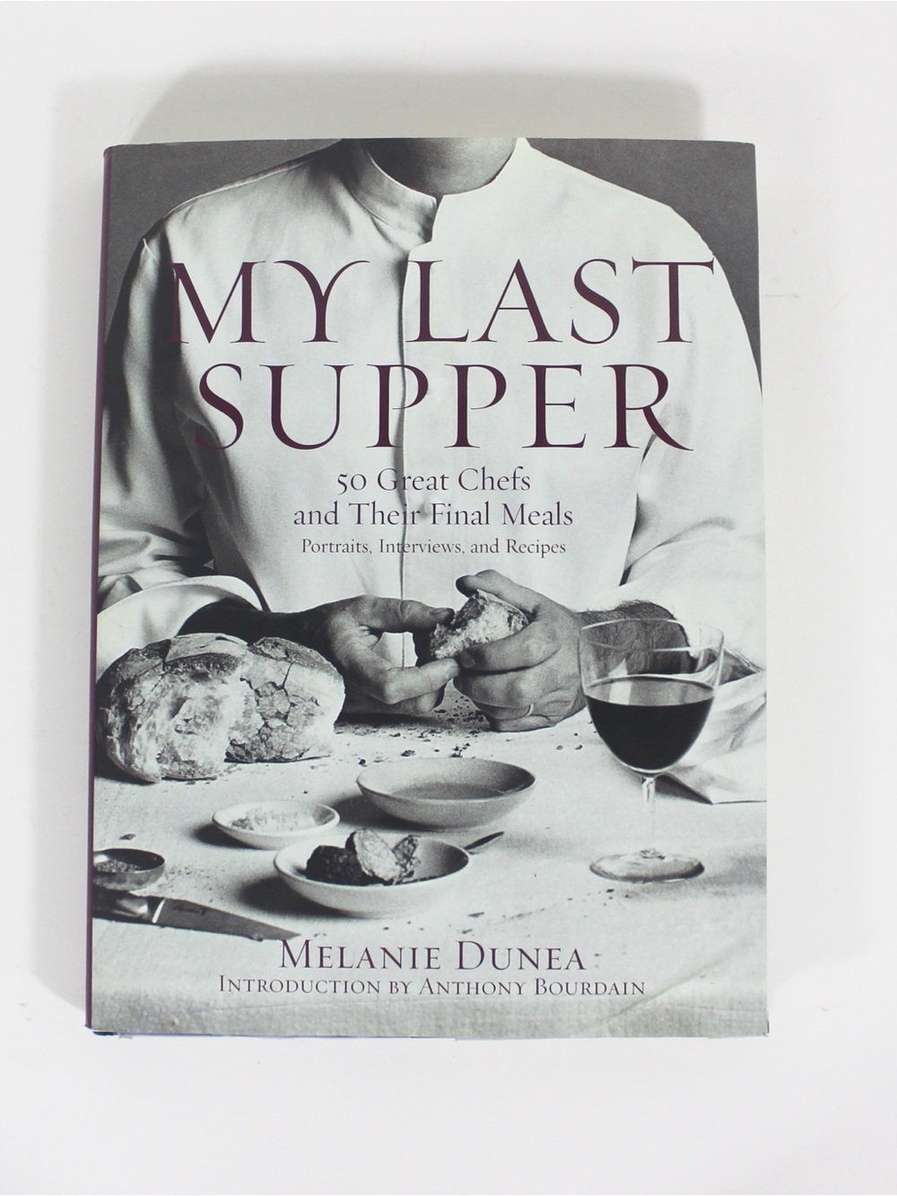 1st Edition My Last Supper Introduction by Anthony Bourdain 50 Great Chefs